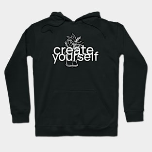 "CREATE YOURSELF"| self care/self love/ self confidence collection Hoodie